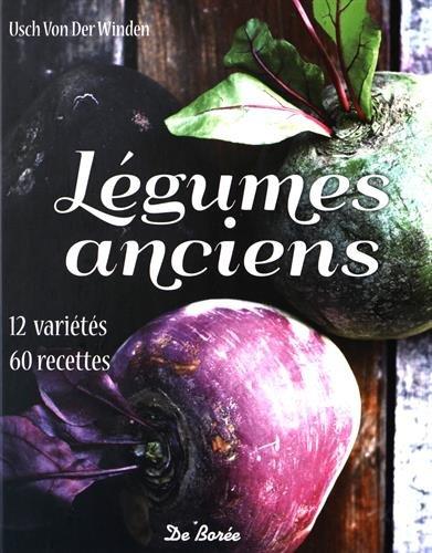 Légumes anciens : 12 variétés : 60 recettes