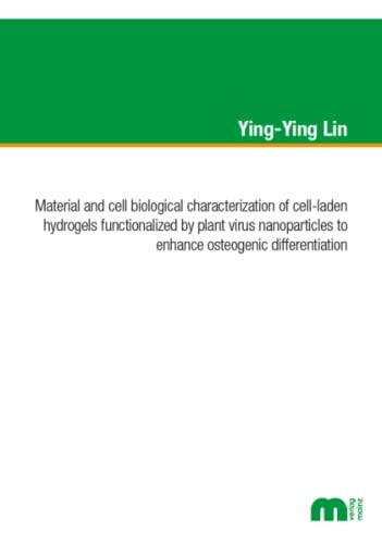 Material and cell biological characterization of cell-laden hydrogels functionalized by plant virus nanoparticles to enhance osteogenic differentiation