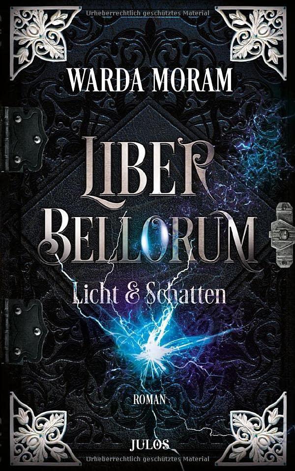 Liber Bellorum. Band II: Licht und Schatten (Liber Bellorum, Buch)