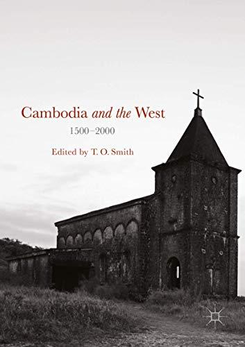 Cambodia and the West, 1500-2000