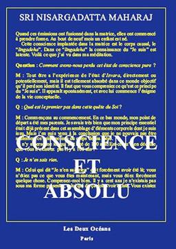 Conscience et absolu : l'enseignement final de Sri Nisargadatta Maharaj