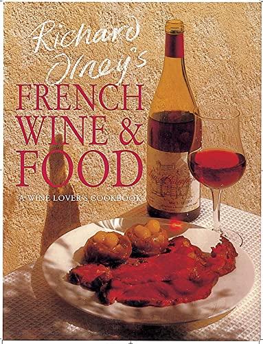 Richard Olney's French Wine and Food: A Wine Lover's Cookbook