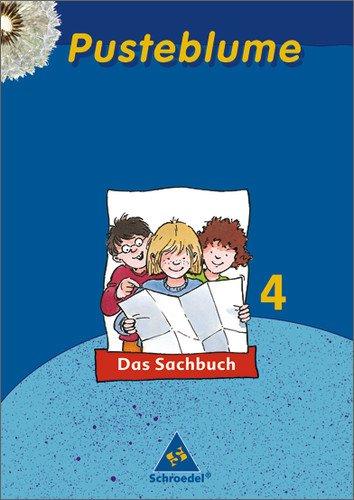 Pusteblume Sachunterricht - Ausgabe 2004-2006: Pusteblume. Das Sachbuch - Ausgabe 2006 Niedersachsen für das 2.- 4. Schuljahr: Schülerband 4