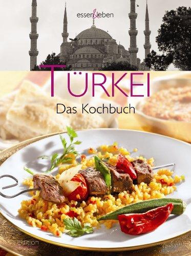 Türkei: Das Kochbuch