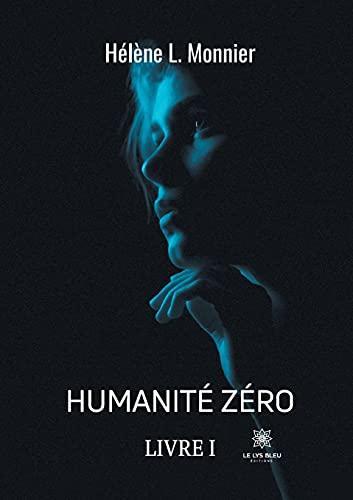 Humanité zéro : Livre I