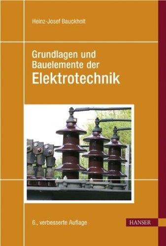 Grundlagen und Bauelemente der Elektrotechnik