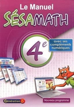 Le manuel Sésamath 4e : avec ses compléments numériques : nouveau programme