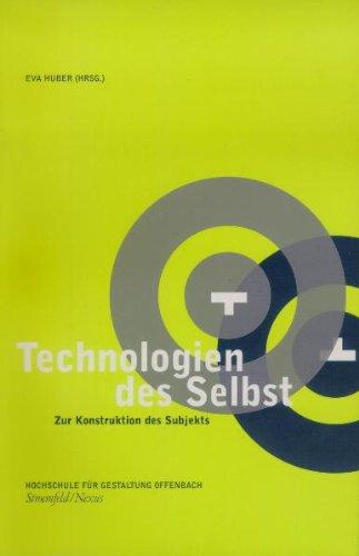 Technologien des Selbst: Zur Konstruktion des Subjekts