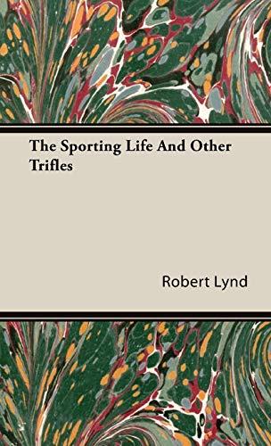 The Sporting Life And Other Trifles