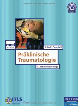 Präklinische Traumatologie. ITLS für Rettungsdienstpersonal