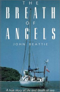 The Breath of Angels: A True Story of Life and Death at Sea