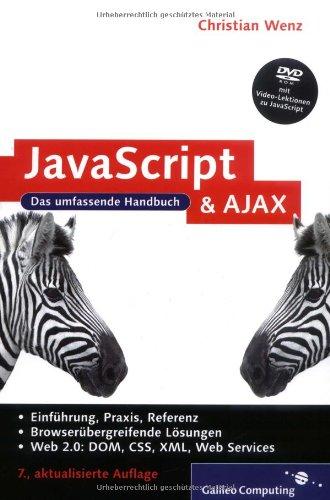 JavaScript und AJAX: Das umfassende Handbuch (Galileo Computing)