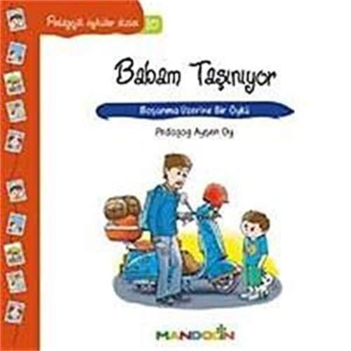 Babam Tasiniyor: Bosanma Üzerine Bir Öykü - Pedagojik Öyküler Dizisi 10