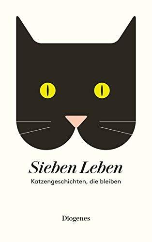 Sieben Leben: Katzengeschichten, die bleiben (detebe)