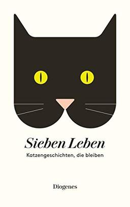 Sieben Leben: Katzengeschichten, die bleiben (detebe)