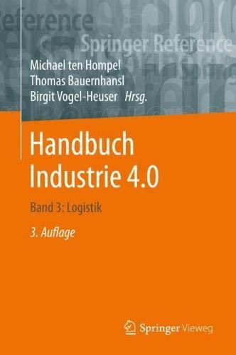 Handbuch Industrie 4.0: Band 3: Logistik (Springer Reference Technik)