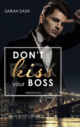 Don‘t kiss your Boss