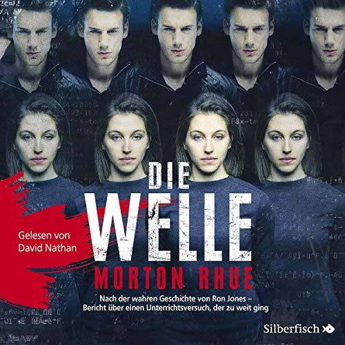 Die Welle: Nach der wahren Geschichte von Ron Jones – Bericht über einen Unterrichtsversuch, der zu weit ging: 1 CD