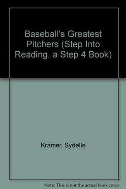 Baseball's Greatest Pitchers (Step into Reading. a Step 4 Book)