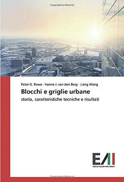 Blocchi e griglie urbane: storia, caratteristiche tecniche e risultati