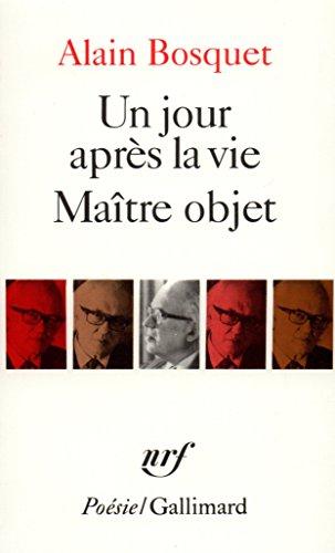 Un Jour après la vie : Maître objet