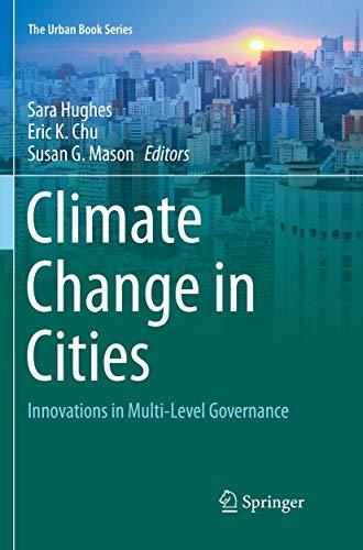 Climate Change in Cities: Innovations in Multi-Level Governance (The Urban Book Series)