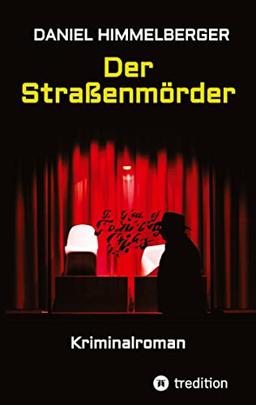 Der Straßenmörder: Kriminalroman