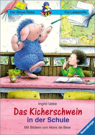 Der Blaue Rabe - Für Leseprofis: Das Kicherschwein in der Schule