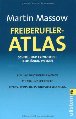 Freiberufler-Atlas: Schnell und erfolgreich selbständig werden