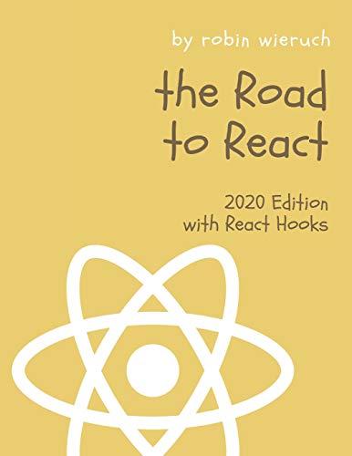 The Road to React: Your journey to master plain yet pragmatic React.js