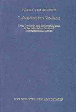 Liebespfand fürs Vaterland: Krieg, Geschlecht und faschistische Nation in der italienischen Gold- und Eheringsammlung 1935/36 (Bibliothek des Deutschen Historischen Instituts in Rom, Band 105)