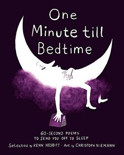 One Minute till Bedtime: 60-Second Poems to Send You off to Sleep