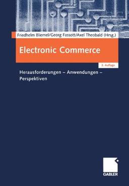 Electronic Commerce (German Edition): Herausforderungen - Anwendungen - Perspektiven