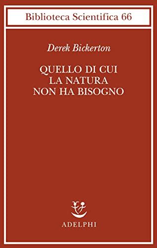 Quello di cui la natura non ha bisogno. Linguaggio, mente ed evoluzione (Biblioteca scientifica)