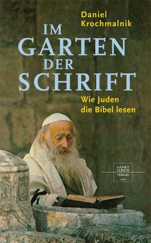 Im Garten der Schrift: Wie Juden die Bibel lesen