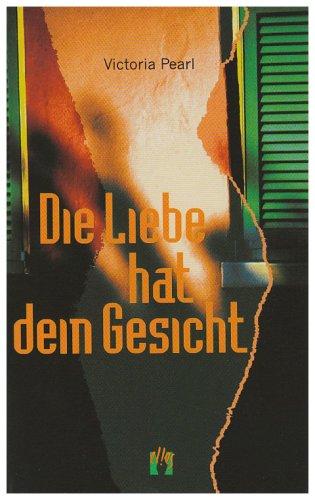 Die Liebe hat dein Gesicht: Erotischer Liebesroman