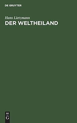 Der Weltheiland: Eine Jenaer Rosenvorlesung mit Anmerkungen