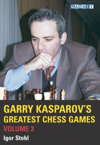 Garry Kasparov's Greatest Chess Games, Volume 2