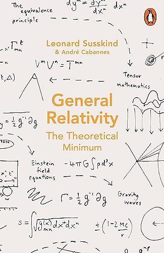 General Relativity: The Theoretical Minimum