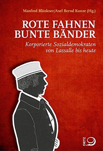 Rote Fahnen, bunte Bänder: Korporierte Sozialdemokraten von Lassalle bis heute