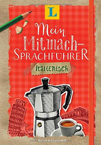 Langenscheidt Mein Mitmach-Sprachführer Italienisch - Sprache kreativ erleben: Moments by Langenscheidt