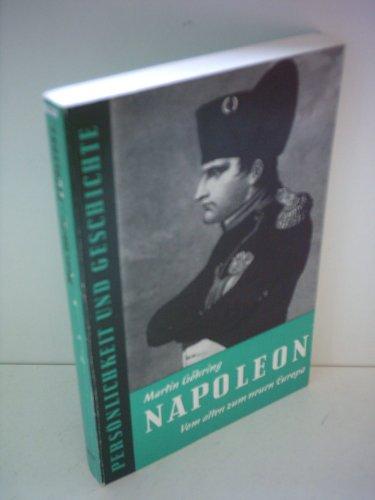 Napoleon: Vom alten zum neuen Europa