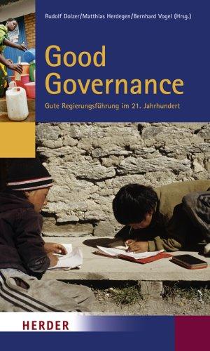 Good Governance: Gute Regierungsführung im 21. Jahrhundert