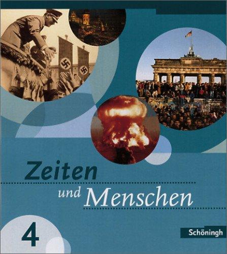 Zeiten und Menschen Ausgabe Baden-Württemberg: Band 4 (Klasse 9): Bildungsstandards 10