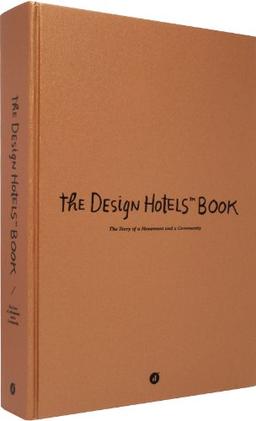 The Design Hotels Book. Edition 2013