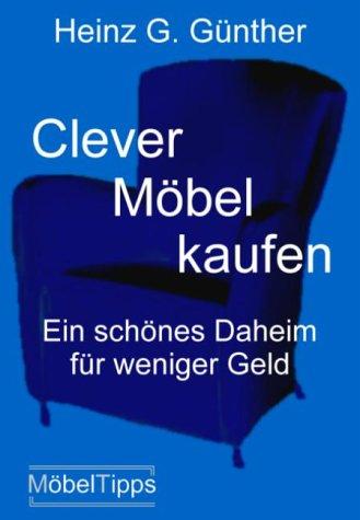 Clever Möbel kaufen. Ein schönes Daheim für weniger Geld