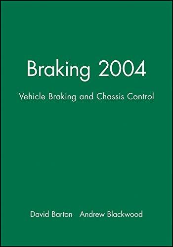 Barton, D: Braking 2004: Vehicle Braking and Chassis Control (Imeche Event Publications)