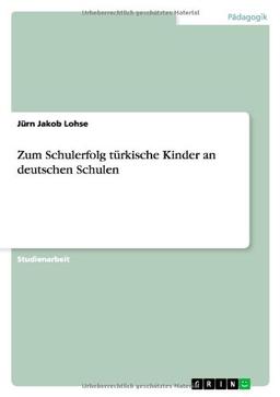 Zum Schulerfolg türkische Kinder an deutschen Schulen