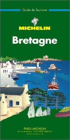 Michelin Bretagne. Französische Ausgabe (Michelin Green Tourist Guides (French))