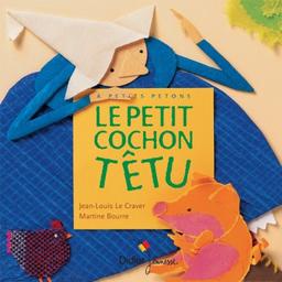 Le petit cochon têtu